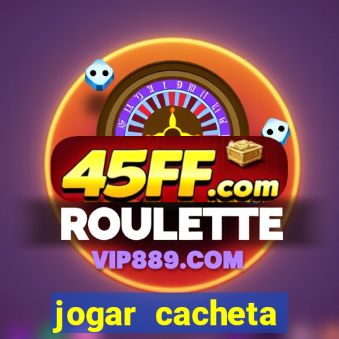 jogar cacheta online valendo dinheiro